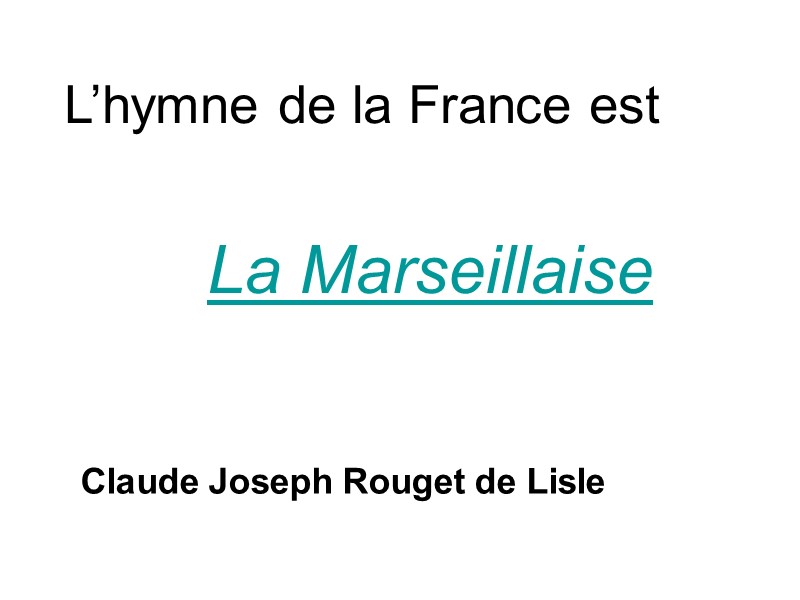 L’hymne de la France est         